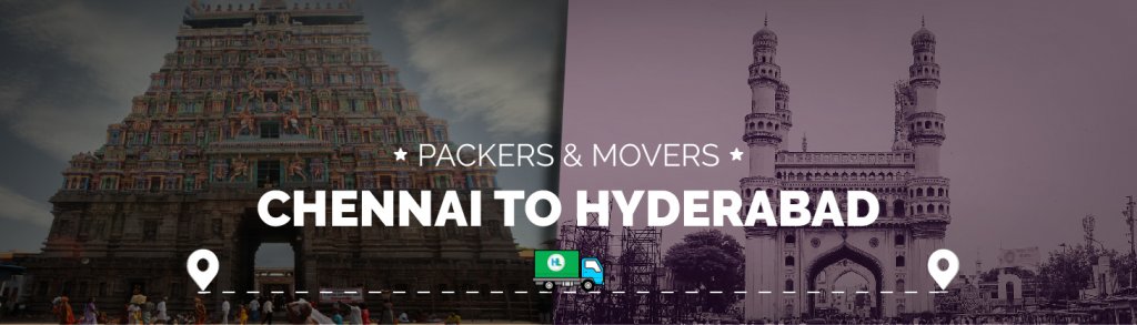 Packers and Movers Chennai to Hyderabad